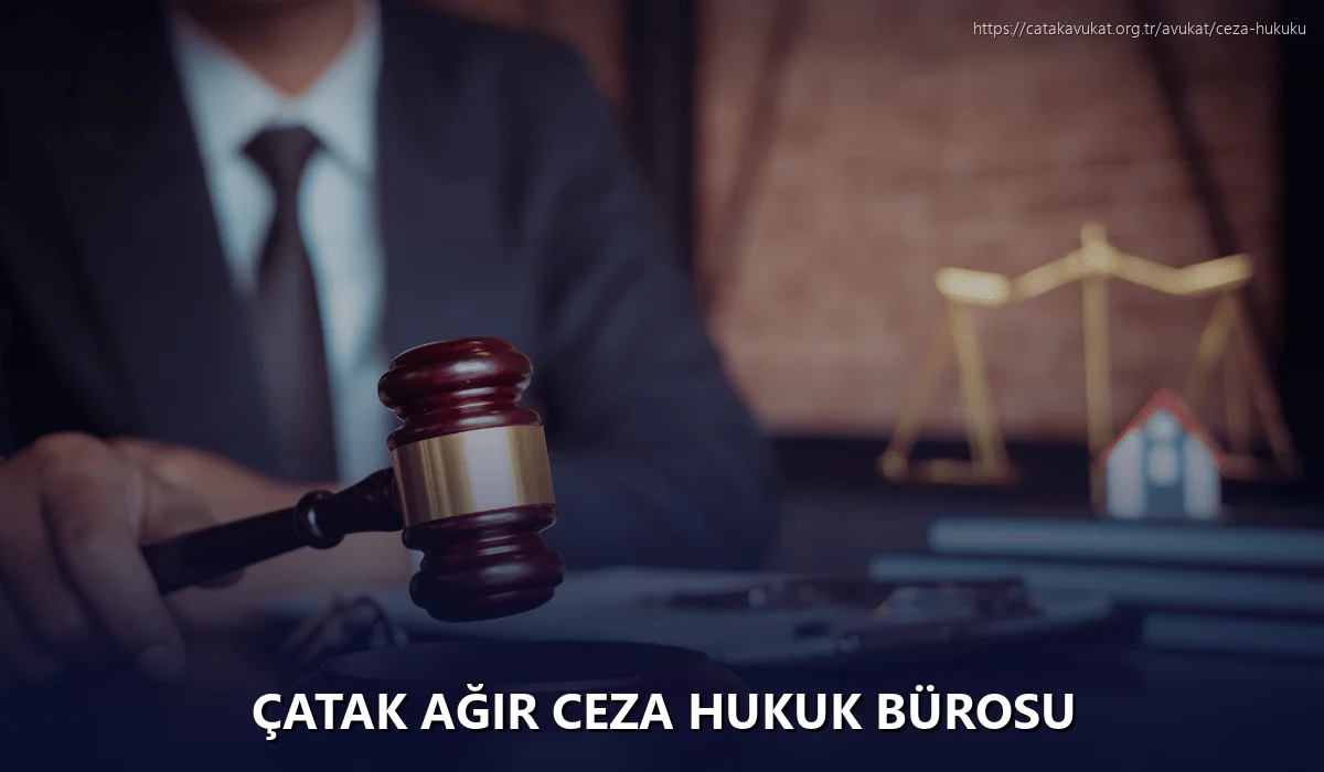 Çatak Ağır Ceza Hukuk Bürosu