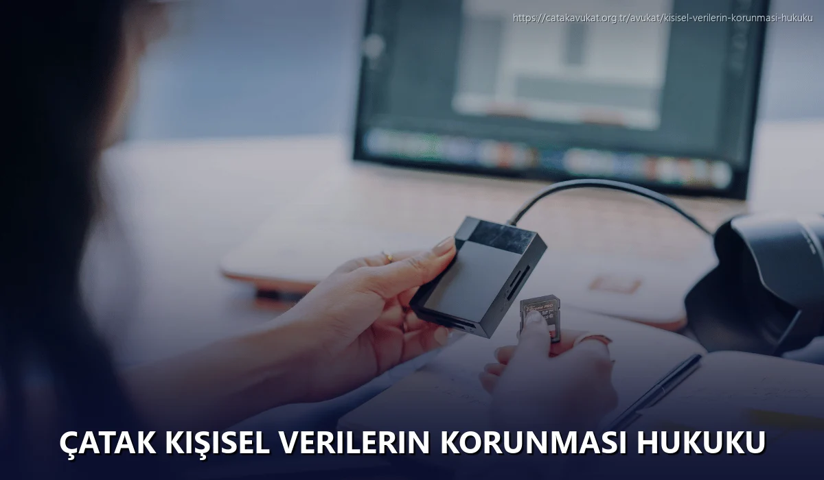 Çatak Kişisel Verilerin Korunması Hukuku