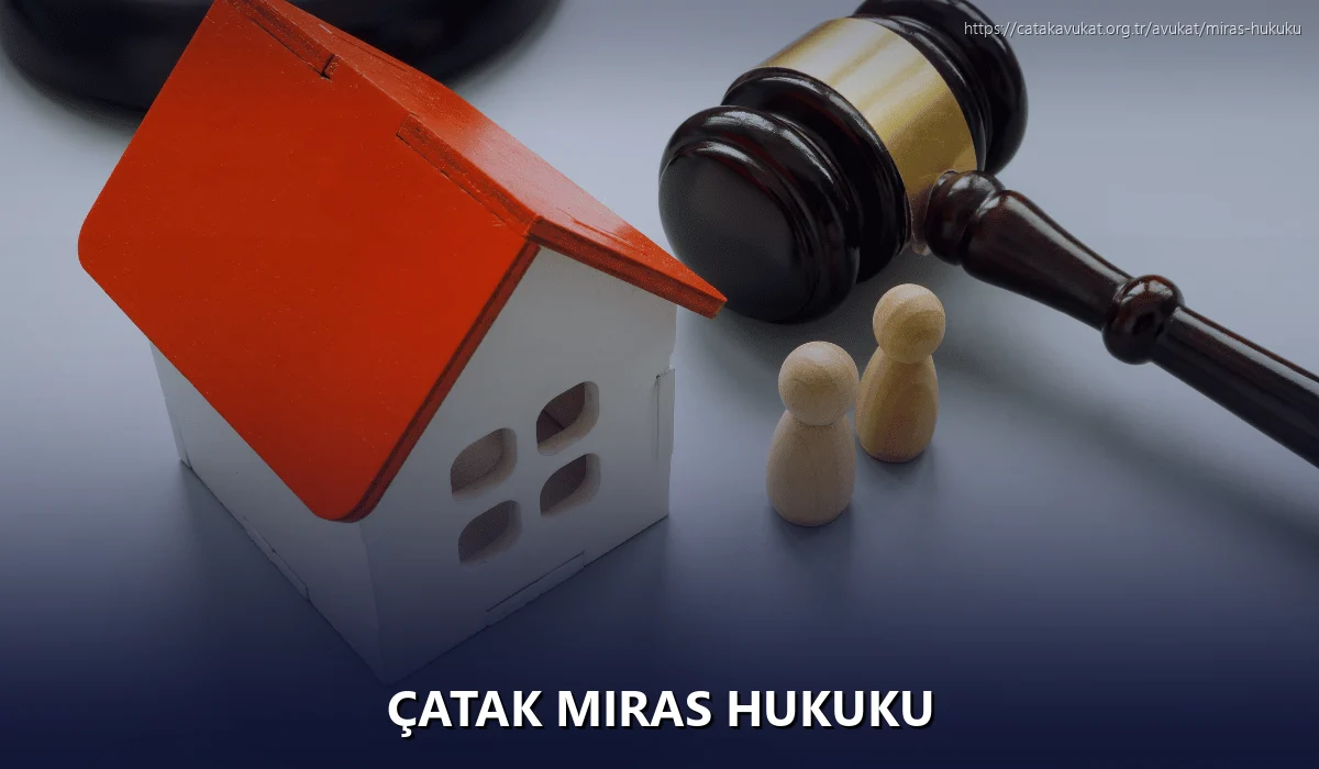 Çatak Miras Hukuku