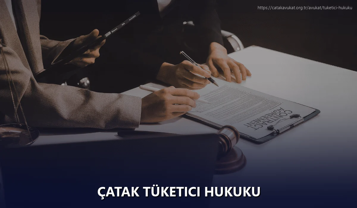 Çatak Tüketici Hukuku